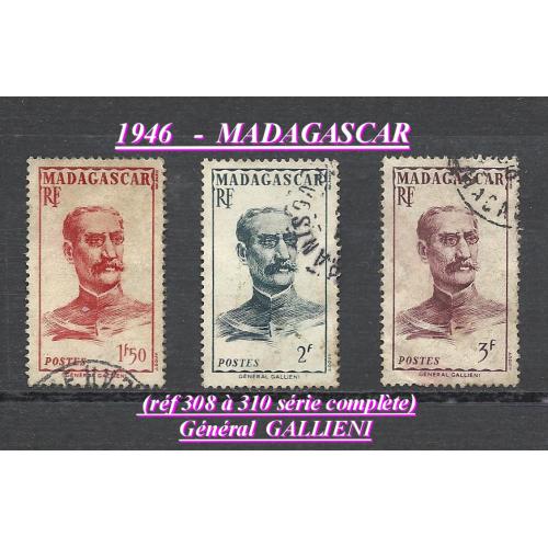 1946 -MADAGASCAR  (réf 308 -309-310 série compléte ) Général GALLIENI -