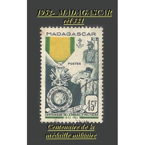 1952 - MADAGASCAR (réf 321 ) CENTENAIRE de la MEDAILLE MILITAIRE