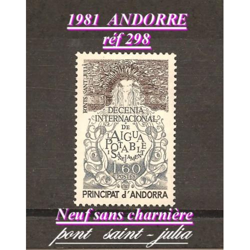 1981 - ANDORRE- DECENNIE INTERNATIONALE DE L'EAU POTABLE  (réf 298°° pont ST JULIA)