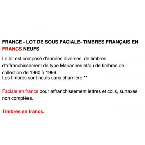 FRANCE - LOT DE SOUS FACIALE - 100 EUROS DE TIMBRES FRANÇAIS EN FRANCS NEUFS