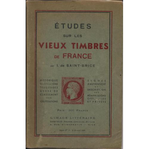 Etude sur les vieux timbres de France de I. de Saint Brice édition avril 1946