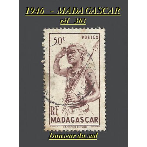 1946 - MADAGASCAR (réf 303) DANSEUR du SUD -